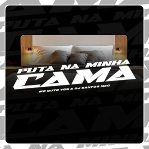 MC Guto VGS - Puta na Minha Cama (Explicit)