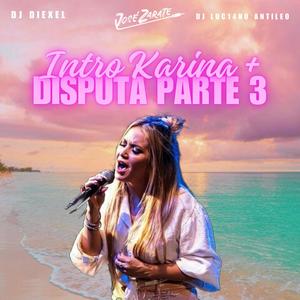 INTRO KARINA + DISPUTA TAKA TAKA 3 (feat. DJ Diexel & DJ Luc14no Antileo)