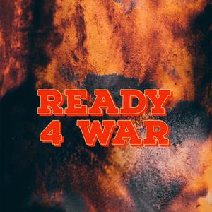 READY 4 WAR (Explicit)