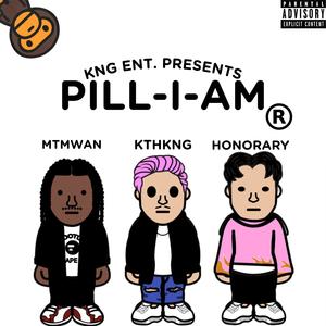 PILL-I-AM (Explicit)
