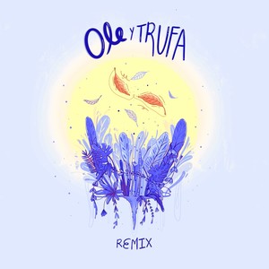 Ole y Trufa (Remix)