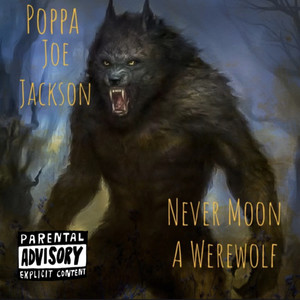 Never Moon a Werewolf (Explicit)