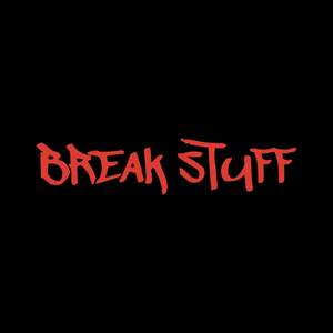 Break Stuff