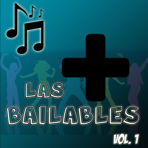 Las Bailables, Vol. 1