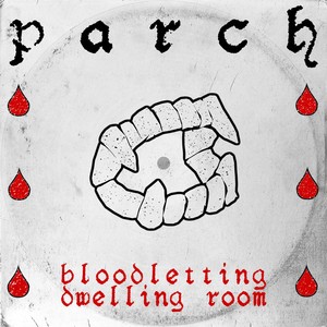 Bloodletting / Dwelling Room