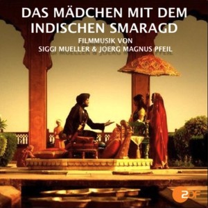 Das Mädchen mit dem indischen Smaragd (Original Motion Picture Soundtrack)