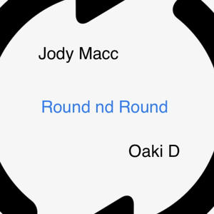 Round and Round (feat. Oaki D) [Explicit]