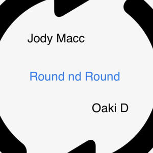 Round and Round (feat. Oaki D) (Explicit)