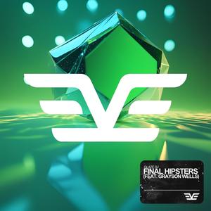 Final Hipsters (feat. Grayson Wells)