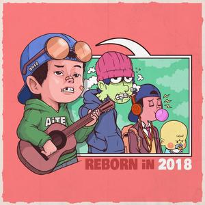 Reborn in 2018