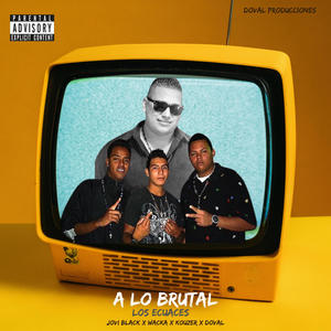 A LO BRUTAL (Explicit)