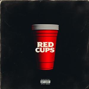 Red Cups (Explicit)