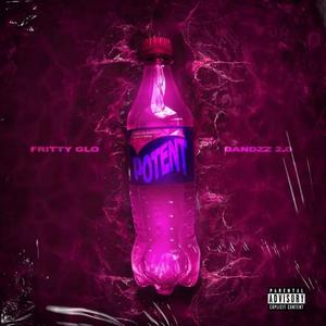 Potent (feat. Bandzz 2.0) [Explicit]