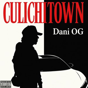 CULICHITOWN (Explicit)