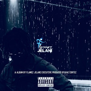 Flamez Jelani (Explicit)