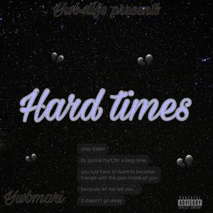 Hard Times (Explicit)