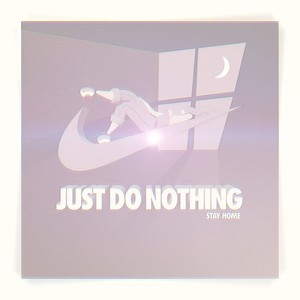 Just Do Nothing (Explicit)