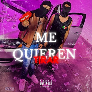 Me Quieren Tirar (Explicit)