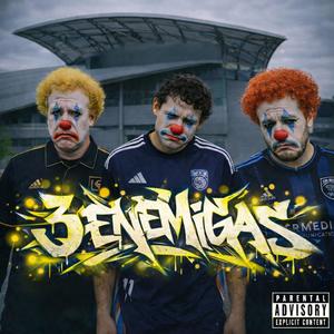 3 ENEMIGAS (Explicit)