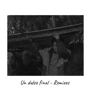 Un dulce final (Remixes)