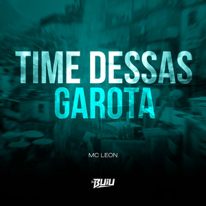 Time Dessas Garota (Explicit)