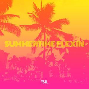 SummerTime Flexin (Explicit)