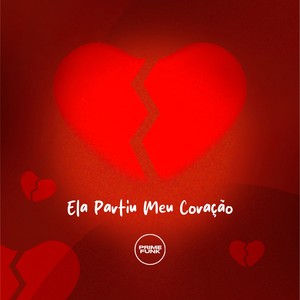 Ela Partiu Meu Coração (Explicit)