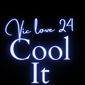 Cool It (Explicit)