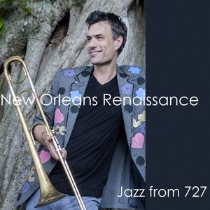 New Orleans Renaissance - Jazz From 727