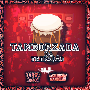 Tamborzada da Trepação (Explicit)