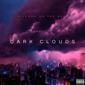 Dark Clouds (Explicit)