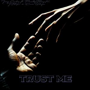 Trust Me (feat. PrettyBoyK, JBL & Eric Skye) [Explicit]