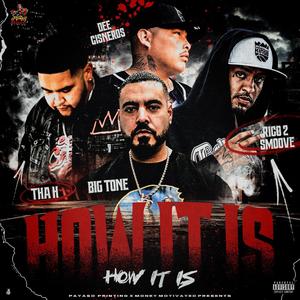 How It Is (feat. Dee Cisneros, Rico 2 Smoove, Big Tone & Tha H) (Explicit)