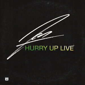 Hurry up Live (Video Version)