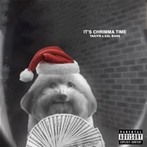 It's Chrimma Time (Explicit)