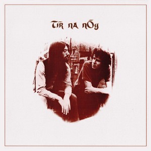 Tír Na NÓg (2012 Remaster)