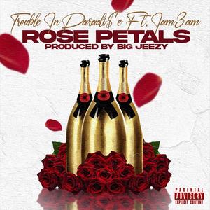 Rose Petals (feat. IAM3AM) [Explicit]