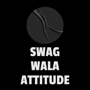 Swag wala Attitude