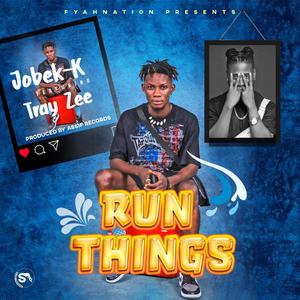 Run Things(feat. Tray Zee)
