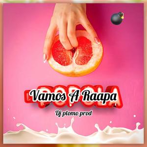 Vamos A Rapa (Explicit)