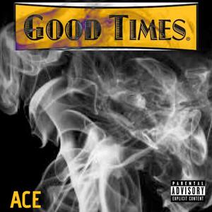 GOOD TIMES (Explicit)