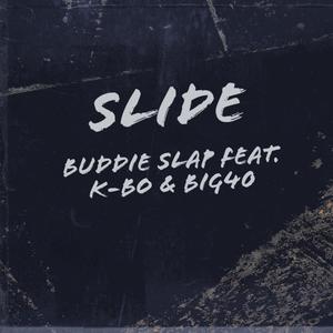 Slide (feat. K-Bo & Big40) [Explicit]