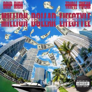 Million Dollar Lifestyle (feat. Triple Tweak) (Explicit)