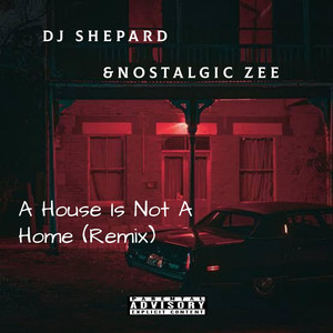 A House Is Not a Home (Remix)
