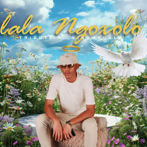 Lala ngoxolo (feat. Dado)