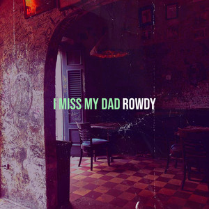 I Miss My Dad