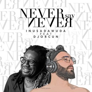 Never Say Never
