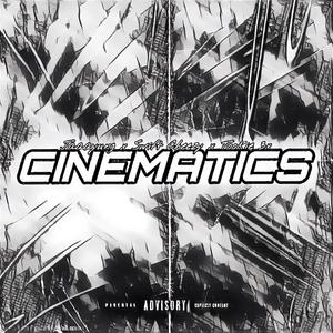 Cinematics (feat. Swift Cheezy & Tookie 3x) [Explicit]