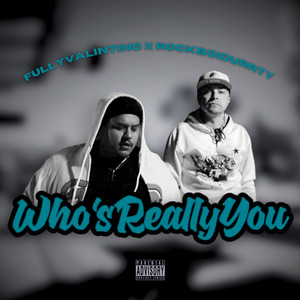 WHOS REALLY YOU (Remastered) [Explicit]