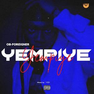 Yempiye (Explicit)